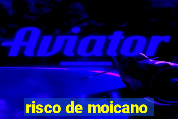 risco de moicano